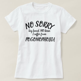 Sin besos barba grande Pogonofobia camisa de texto
