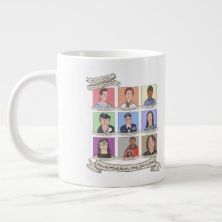 Sin embargo, ella persistió 20 onzas. Taza enorme