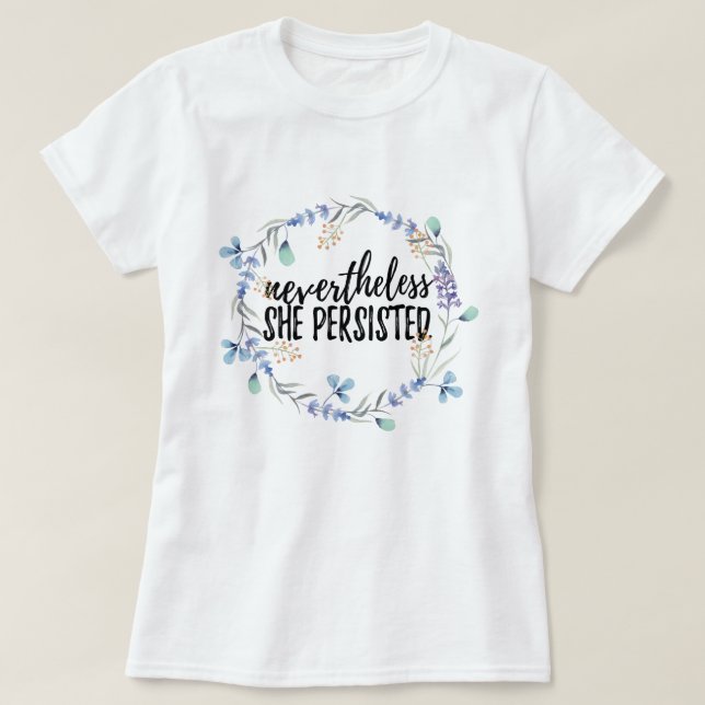 Sin embargo ella persistió + camiseta floral (Diseño del anverso)