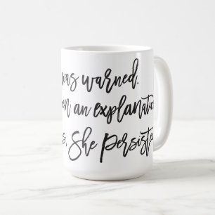 Sin embargo ella persistió taza