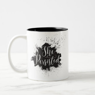 Sin embargo… Ella persistió taza