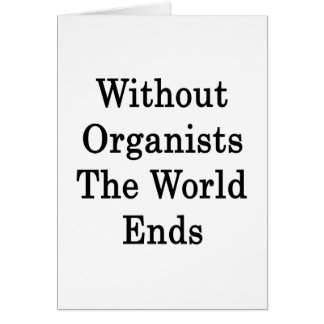 Sin los organistas los extremos del mundo