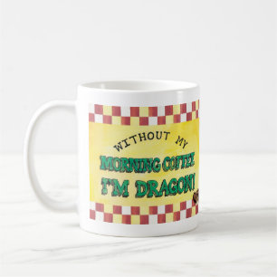 Sin mi café de la mañana, soy taza del dragón