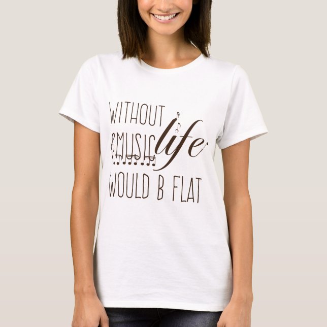 sin música, la vida sería camiseta plana (Anverso)