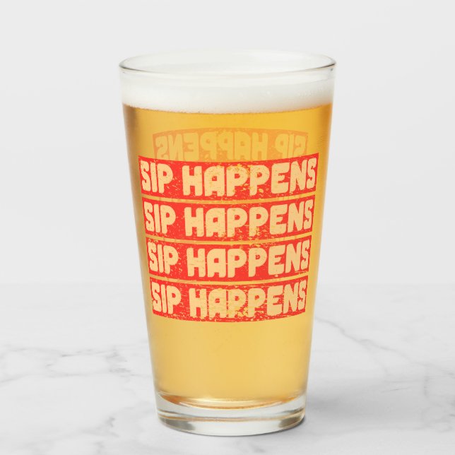 SIP HAPPENS – Funny Beer Glass (Anverso (lleno))