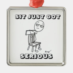 SIT ACABA DE TENER UN Ornamento SERIO