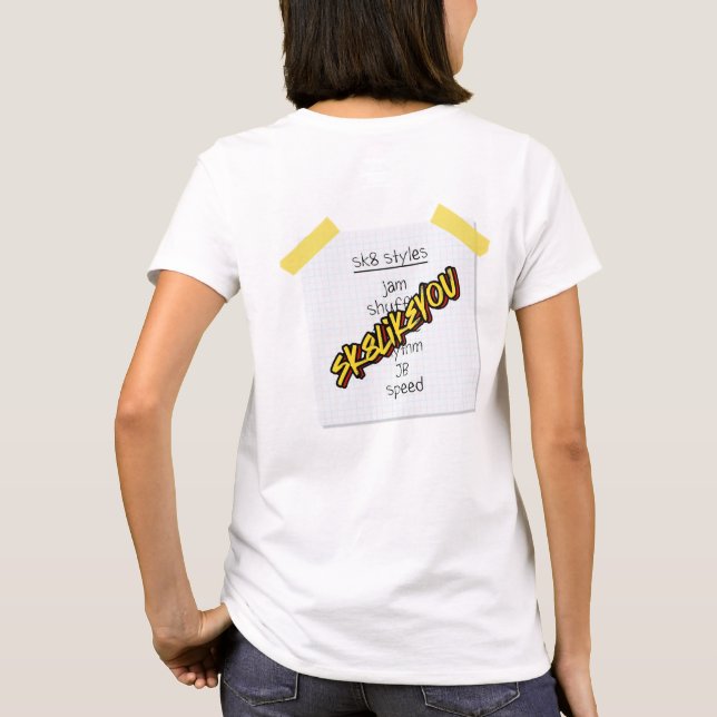 Sk8LikeYou Sk8 Estilos mujeres - Camiseta (Reverso)
