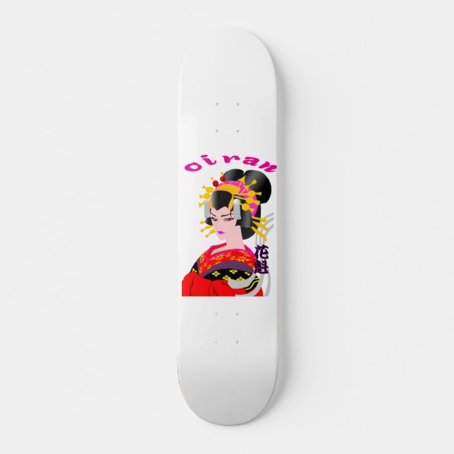 SKATEBOARD 花魁（OIRAN) (Anverso )