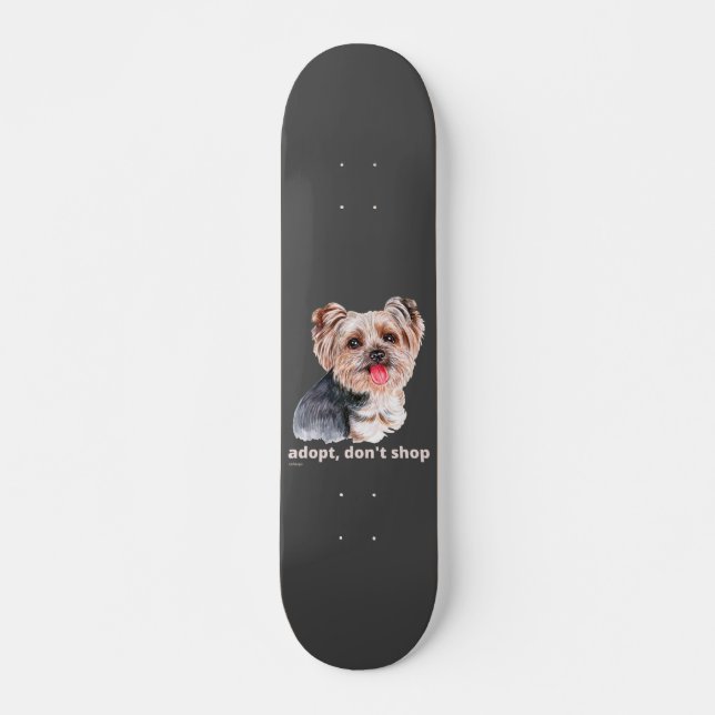Skateboard ADOPTAR, NO COMPRAR (Yorkshire Terrier) lindo perr (Anverso )