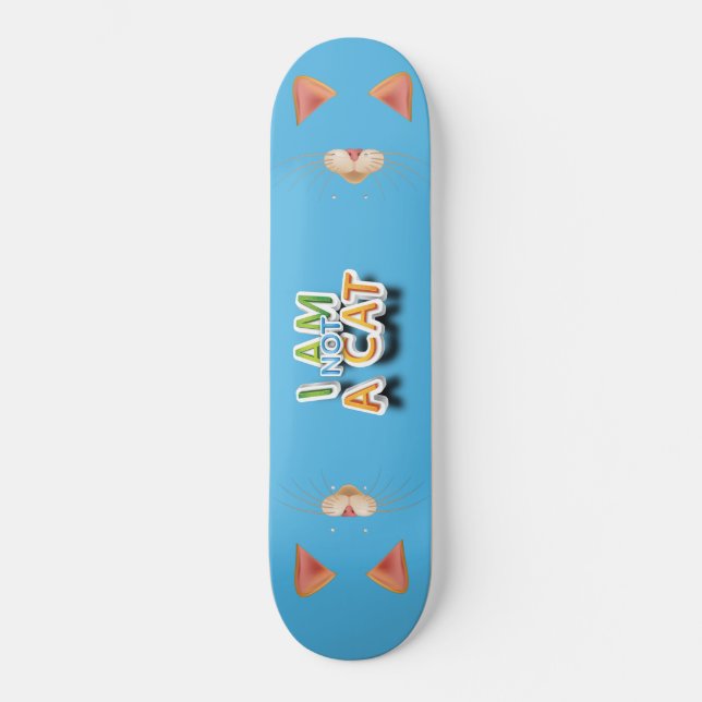 Skateboard Adorables Funny I Am Not A Cat Quote  (Anverso)
