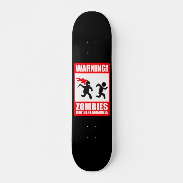Skateboard Advertencia: Los zombies son inflamables (Anverso )