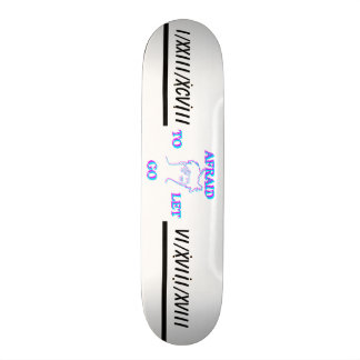 Skateboard 'Afraid