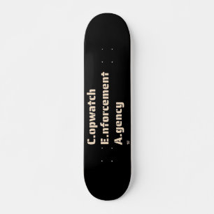 Skateboard "AGENCIA DE APLICACIÓN DE COPWATCH" policía divert