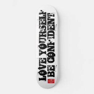 SKATEBOARD AMARTE A TI MISMO. CONFIAR EN LOS PATRONES /MARCA