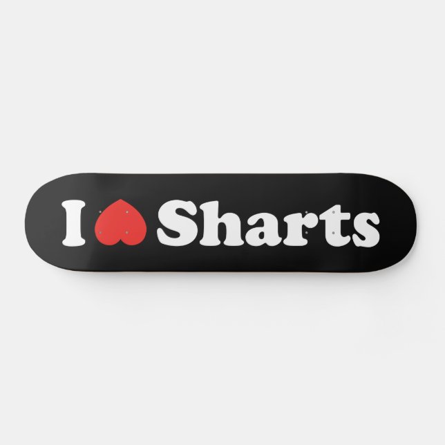 Skateboard Amo los Sharts (Horz)