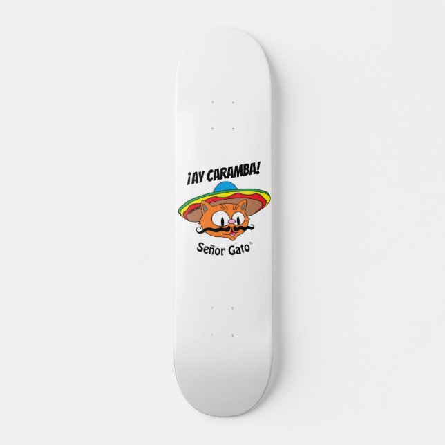 Skateboard ¡AY CARAMBA! Personalizado Cat Señor Gato™ skatebo (Anverso )