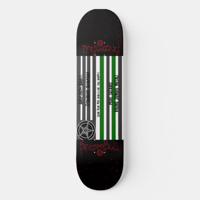 Skateboard bandera satánica, brazenbull, brazenbull, sangre, (Anverso)