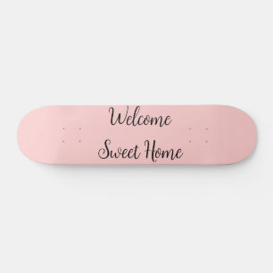 Skateboard Bienvenida Realtor hogar cálido agregar tu nombre