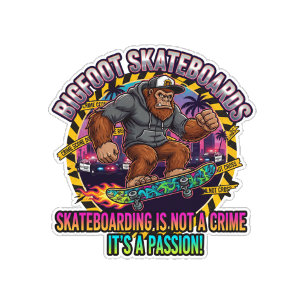 Skateboard Bigfoot Skateboards-Skateboarding Is Not a Crime