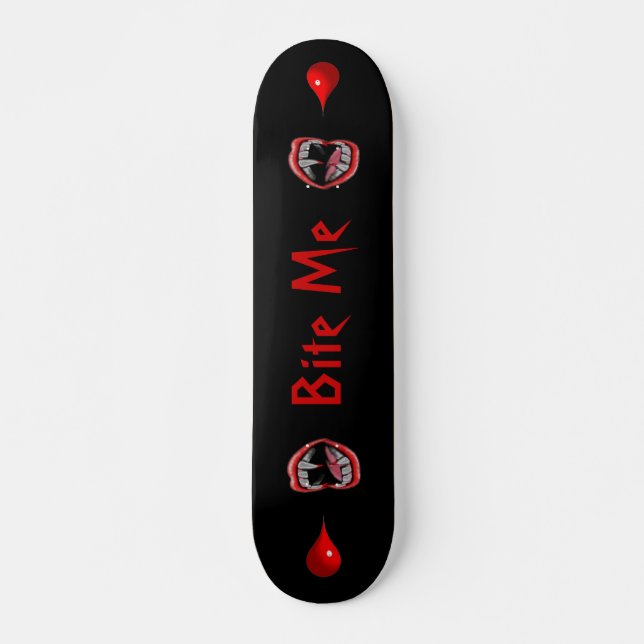 Skateboard Bloody Vampis Fangs - "Bite Me" - (Anverso )