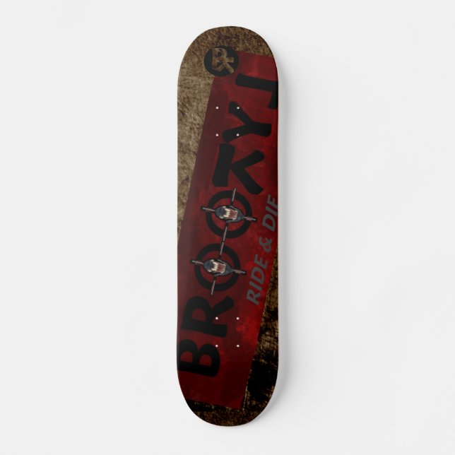 Skateboard BROOTLYN BROOTYL Montar Y Morir (Anverso)