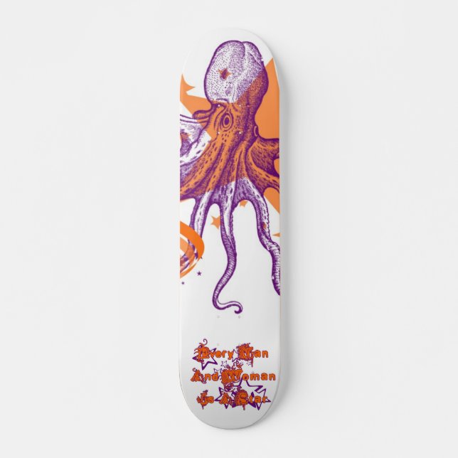Skateboard Cada hombre y mujer y pulpo es una estrella (Anverso )