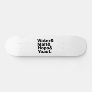 Skateboard Cerveza = Agua y Malta, copas y levadura.