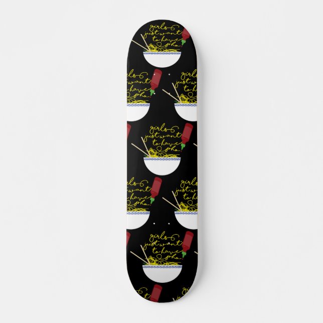 Skateboard Chicas solo quieren tener Pho (Anverso )