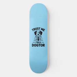 Skateboard Confía en Mí Soy un Perdoctor