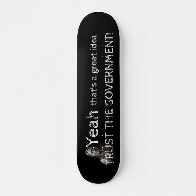 Skateboard Confiar en el gobierno (Anverso )