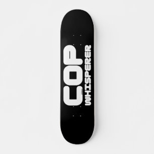 Skateboard COP WHISPERER divertida idea de regalo de auditorí