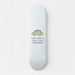 Skateboard Cuando Crecí, ¡Quiero Ser Un Estegosaurio!