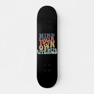 Skateboard Cuida Tu Propio Útero Feminista