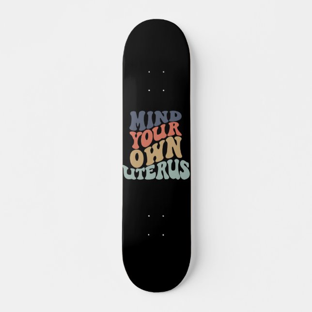 Skateboard Cuida Tu Propio Útero Feminista (Anverso )