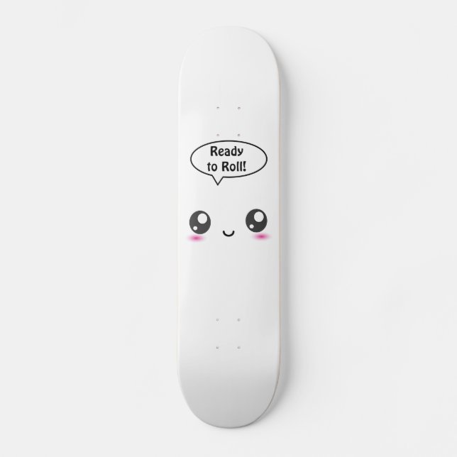 Skateboard Cute Kawaii ready to roll!" - girls board (Anverso)