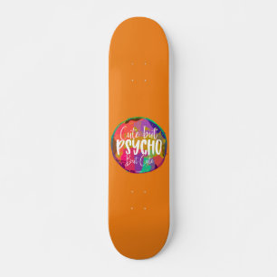 Skateboard CUTE PERO PSYCHO PERO CUTE gracioso sarcástico hum