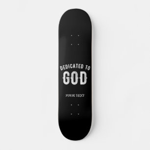 SKATEBOARD DEDICADO A DIOS PERSONALIZABLE GUAY TEXTO BLANCO