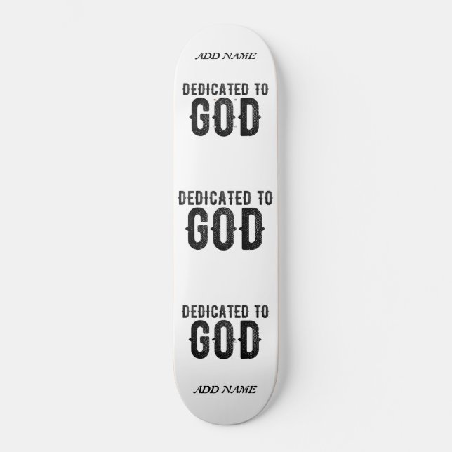 SKATEBOARD DEDICADO A DIOS PERSONALIZABLE GUAY TEXTO NEGRO (Anverso)