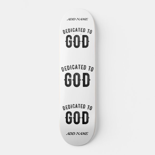 SKATEBOARD DEDICADO A DIOS PERSONALIZABLE GUAY TEXTO NEGRO (Anverso)