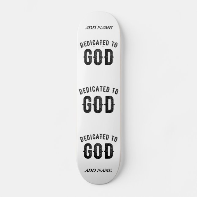SKATEBOARD DEDICADO A DIOS PERSONALIZABLE GUAY TEXTO NEGRO (Anverso)