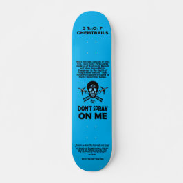 Skateboard Detén los químicos - ¡No me roces!