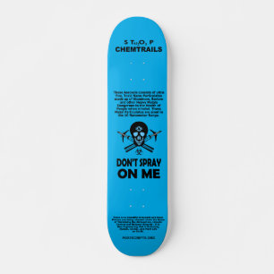 Skateboard Detén los químicos - ¡No me roces!