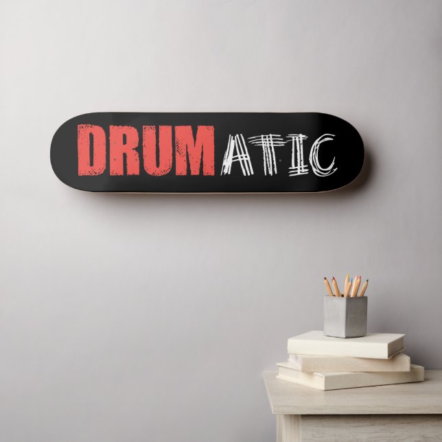 Skateboard Drumatic Funny Quote with Red and White Text (Arte de pared (horz))