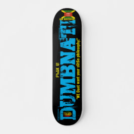 Skateboard DUMBNATI, 77/7" Deck