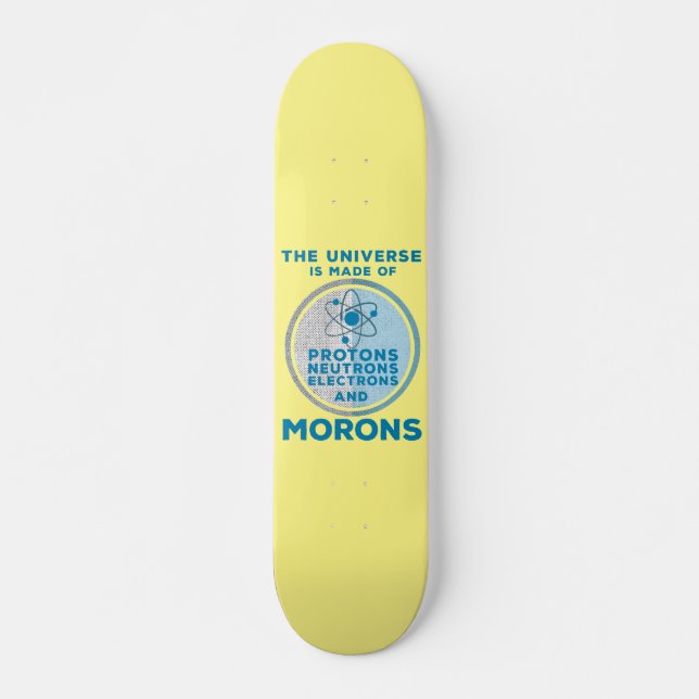 Skateboard El Universo está hecho de tontos (Anverso )