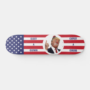 Skateboard Elige Un Payaso, Espera Un Circo - Diseño Anti Tru