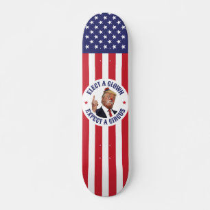 Skateboard Elige Un Payaso, Espera Un Circo - Donald Trump