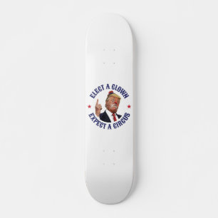 Skateboard Elige Un Payaso, Espera Un Circo - Donald Trump