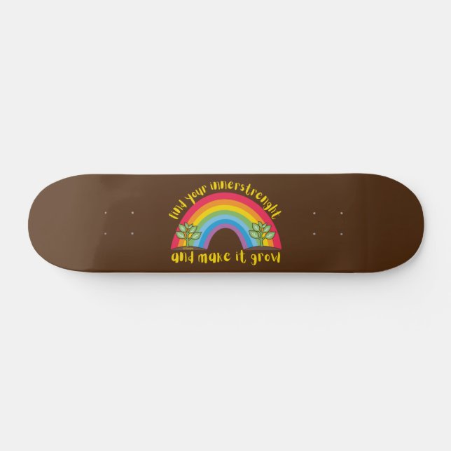 Skateboard ENCONTRAR TU INNERSTRENGHT Y HACERLO CRECER arco i (Horz)
