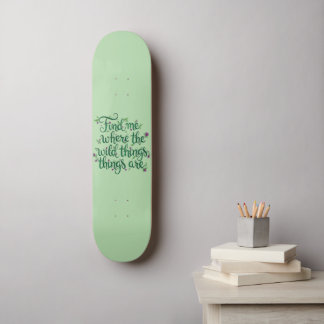 Skateboard Encuéntrame donde están las Cosas Salvajes Patinet